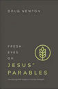 Fresh Eyes on Jesus' Parables